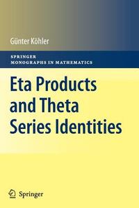 Eta Products and Theta Series Identities di Günter Köhler edito da Springer Berlin Heidelberg