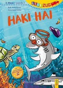 LESEZUG/2. Klasse - Lesestufe 2: Haki Hai - spitze Zähne, großes Herz di Ruth Anne Byrne edito da G&G Verlagsges.