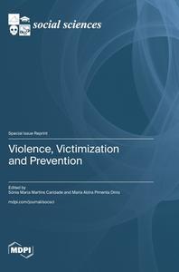 Violence, Victimization and Prevention edito da MDPI AG