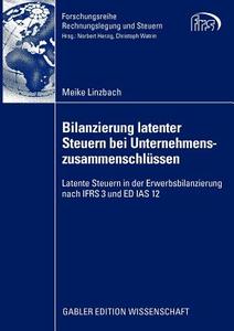 Bilanzierung latenter Steuern bei Unternehmenszusammenschlüssen di Meike Linzbach edito da Gabler Verlag