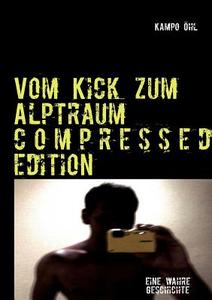 Vom Kick Zum Alptraum di Kampo Hl edito da Books On Demand