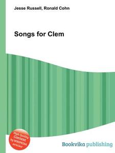 Songs For Clem edito da Book On Demand Ltd.