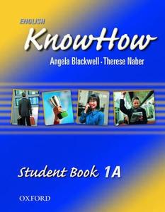 English Knowhow 1: Student Book A di Angela Blackwell, F. Naber, Therese Naber edito da Oxford University Press