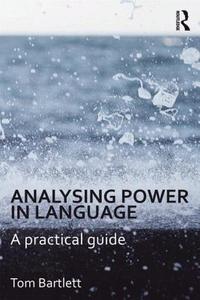 Analysing Power in Language di Tom (University of Cardiff Bartlett edito da Taylor & Francis Ltd