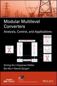 Modular Multilevel Converters di Sixing Du edito da Wiley-Blackwell
