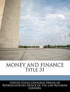 Money And Finance Title 31 edito da Bibliogov