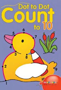 Dot to Dot Count to 10 di Balloon Books edito da STERLING PUB