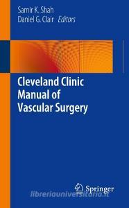 Cleveland Clinic Manual of Vascular Surgery edito da Springer-Verlag GmbH