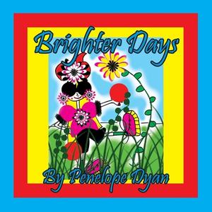 Brighter Days di Penelope Dyan edito da BELLISSIMA PUB