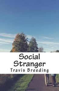 SOCIAL STRANGER di TRAVIS EDW BREEDING edito da LIGHTNING SOURCE UK LTD