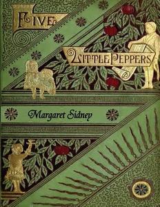 The Five Little Peppers Omnibus (Including Five Little Peppers and How They Grew, Five Little Peppers Midway, Five Littl di Margaret Sidney edito da Benediction Classics