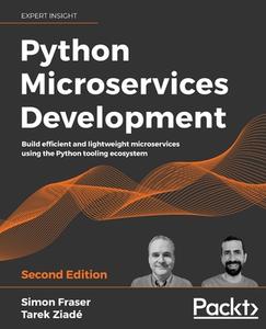 Python Microservices Development - di Simon Fraser, Tarek Ziade edito da Packt Publishing Limited