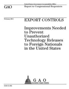 Export Controls: Improvements Needed to Prevent Unauthorized Technology Releases to Foreign Nationals in the United States di United States Government Account Office edito da Createspace Independent Publishing Platform