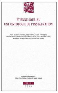 Etienne Souriau: Une Ontologie de L'Instauration edito da LIBRARIE PHILOSOPHIQUE J VRIN