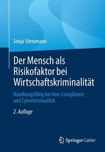 Der Mensch als Risikofaktor bei Wirtschaftskriminalität di Sonja Stirnimann edito da Springer-Verlag GmbH