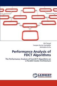 Performance Analysis of FDCT Algorithms di Atri Sanyal, Swapan Kumar Samaddar, Amitabha Sinha edito da LAP Lambert Academic Publishing