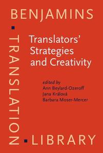Translators' Strategies And Creativity edito da John Benjamins Publishing Co