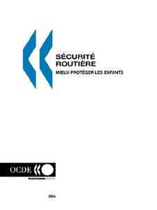 Securite Routiere di Editions Ocde edito da Organization for Economic Co-operation and Development (OECD