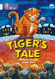 Tiger's Tales di Michaela Morgan edito da HarperCollins Publishers