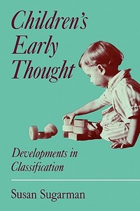 Children's Early Thought di Susan Sugarman edito da Cambridge University Press
