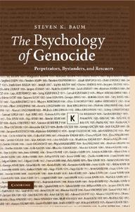 The Psychology of Genocide di Steven K. Baum edito da Cambridge University Press