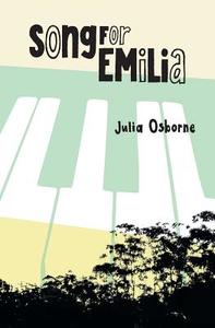 Song for Emilia di Julia Osborne edito da ETT Imprint