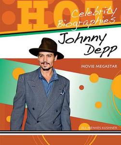 Johnny Depp: Movie Megastar di Jill Menkes Kushner edito da Enslow Publishers