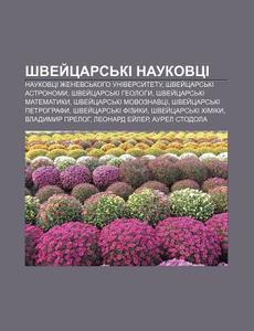 Shvey Tsars'ki Naukovtsi: Naukovtsi Zhen di Dzherelo Wikipedia edito da Books LLC, Wiki Series