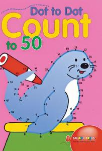 Dot to Dot Count to 50 di Balloon Books edito da STERLING PUB