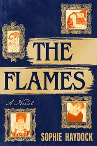 The Flames di Sophie Haydock edito da OVERLOOK PR
