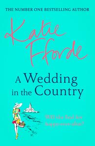 A Wedding In The Country di Katie Fforde edito da Transworld Publishers Ltd