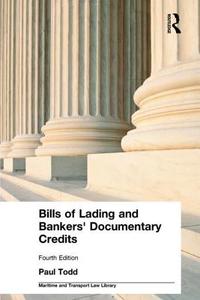 Bills of Lading and Bankers' Documentary Credits di Paul Todd edito da Taylor & Francis Ltd