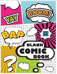 Blank Comic Book Panelbook: Draw Your Own Comics with Variety of Templates 110 Pages, 8.5 X 11 Inches.Blank Comic Books Panel for Kids di Lorence Slaton edito da Createspace Independent Publishing Platform