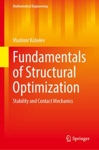 Fundamentals of Structural Optimization di Vladimir Kobelev edito da Springer Nature Switzerland