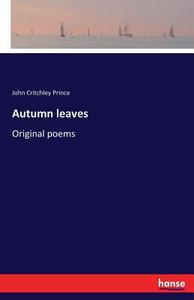 Autumn leaves di John Critchley Prince edito da hansebooks
