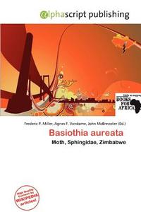 Basiothia Aureata edito da Alphascript Publishing