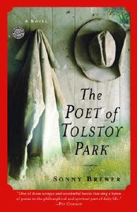 The Poet of Tolstoy Park di Sonny Brewer edito da BALLANTINE BOOKS