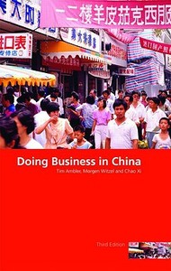 Doing Business in China di Chao Xi, Tim Ambler, Morgen Witzel, Deqiang Zou edito da Taylor & Francis Ltd
