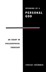 Speaking of a Personal God di Vincent Brummer edito da Cambridge University Press