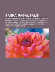 Bankai Pagal Alis: Ispanijos Bankai, It di Altinis Wikipedia edito da Books LLC, Wiki Series