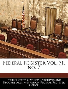 Federal Register Vol. 71, No. 7 edito da Bibliogov