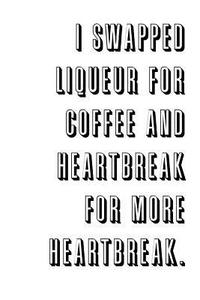 I swapped liqueur for coffee and heartbreak for more heartbreak. di Jodie Matthews edito da Lulu.com