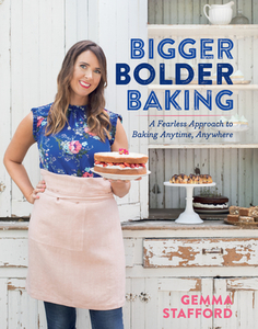 Bigger Bolder Baking: A Fearless Approach to Baking Anytime, Anywhere di Gemma Stafford edito da HOUGHTON MIFFLIN