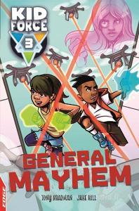 Edge: Kid Force 3: General Mayhem di Tony Bradman edito da Hachette Children's Group