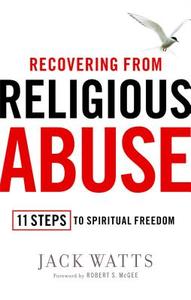 Recovering from Religious Abuse di Jack Watts edito da Howard Books