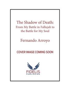 The Shadow Of Death di Fernando Arroyo edito da Fidelis Publishing