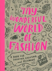 My Wonderful World of Fashion di Nina Chakrabarti edito da Laurence King Publishing
