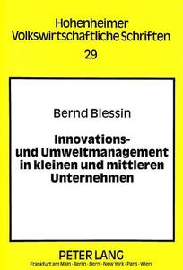 Innovations- und Umweltmanagement in kleinen und mittleren Unternehmen di Bernd Blessin edito da Lang, Peter GmbH