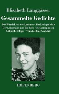 Gesammelte Gedichte di Elisabeth Langgässer edito da Hofenberg