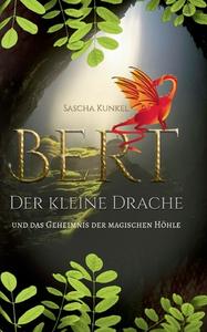 Bert der kleine Drache di Sascha Kunkel edito da Books on Demand